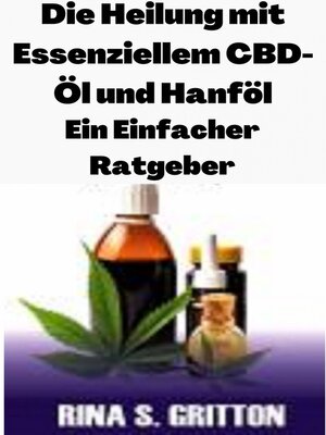 cover image of Die Heilung mit Essenziellem CBD-Öl und Hanföl